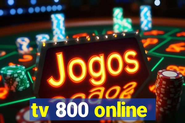 tv 800 online